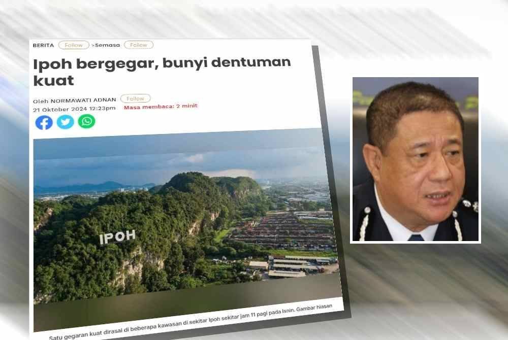 Gegaran Di Ipoh: Polis Sahkan Tiada Latihan Libatkan Letupan, Aktiviti Kuari