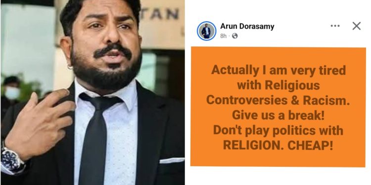 Saya Sangat Penat Dengan Kontroversi Agama Dan Kaum – Arun Dorasamy