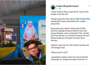 Firdaus Wong Terkejut Wan Azizah Petik Nama, Siap Pesan ‘Keep Up Your Work’