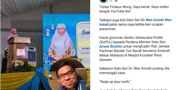 Firdaus Wong Terkejut Wan Azizah Petik Nama, Siap Pesan ‘Keep Up Your Work’