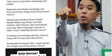 Tidak Masuk Syurga Ganggu Jiran, Bagaimana Pula Bunyi Mercun? – Firdaus Wong 