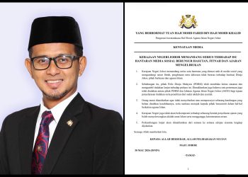 Kerajaan Johor Pandang Serius Hantaran Berunsur Fitnah, PDRM Buka Siasatan