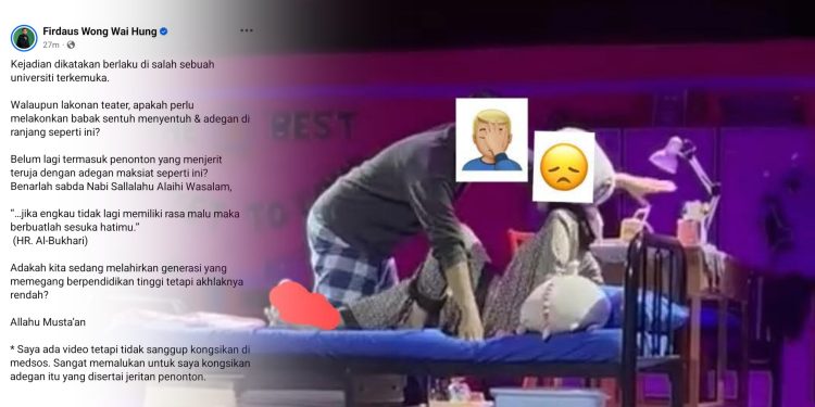 Firdaus Wong Kritik Aksi Ranjang Persembahan Teater Di Universiti