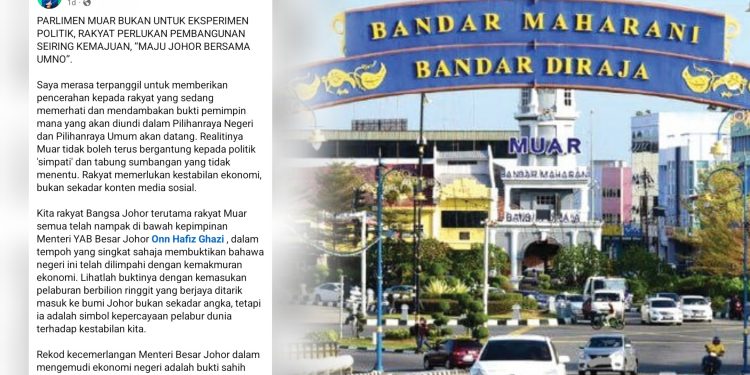 Parlimen Muar Perlukan Limpahan Ekonomi, Bukan Siapa Hebat ‘Berendut’