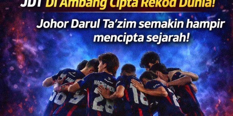 JDT Semakin Hampir Mencipta Sejarah Dunia!