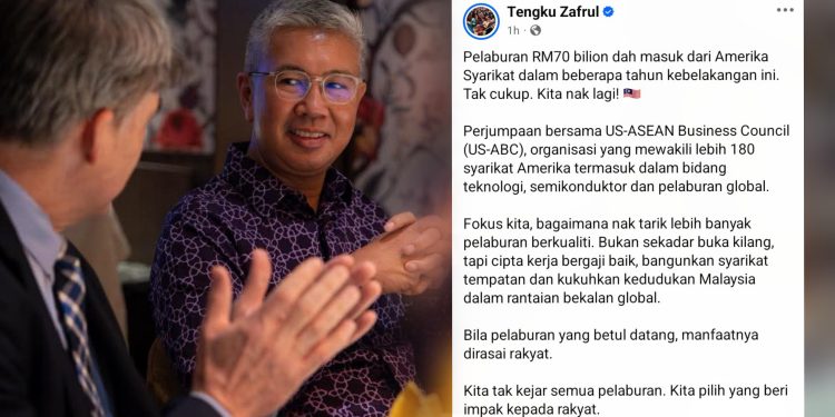 Pelaburan RM70 Bilion Dah Masuk Dari Amerika Syarikat – Tengku Zafrul