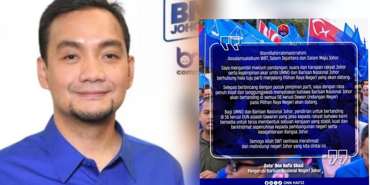 PRN Johor: Onn Hafiz Umum BN Bertanding Semua 56 Kerusi DUN