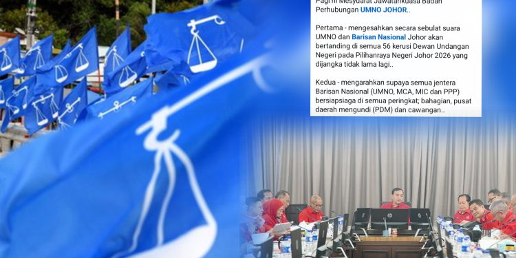 Tiada ‘U-Turn’: BN Johor Arah Jentera Siap Siaga Hadapi PRN, Bertanding 56 Kerusi DUN