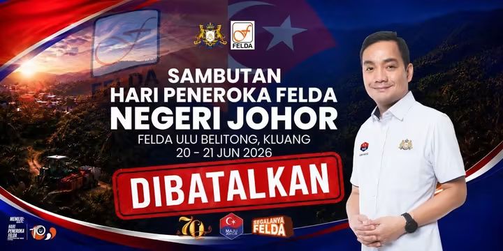 Sambutan Hari Peneroka FELDA Negeri Johor 2026 Diarah Dibatalkan