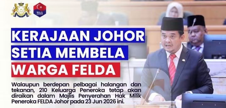 Kerajaan Johor Teruskan Penyerahan Hak Milik 210 Peneroka FELDA 23 Jun
